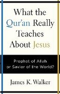 Cover: What the Quran Really Teaches About Jesus - Harvest House Publishers,U.S.