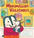 Cover: Maximillian Villainous - Running Press Kids