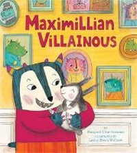 Enlarge image Cover: Maximillian Villainous - Running Press Kids