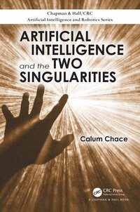 Enlarge image Cover: Artificial Intelligence and the Two Singularities - CRC Press