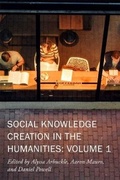 Cover: Social Knowledge Creation in the Humanities - Volume 1 - Arizona Center for Medieval & Renaissance Studies,US