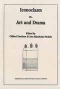 Cover: Iconoclasm vs. Art and Drama - Medieval Institute Publications