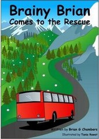 Enlarge image Cover: Brainy Brian Comes to the Rescue 2017: Brainy Brian series 1 - Brian G Chambers