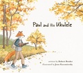 Cover: Paul and His Ukulele - Ripple Grove Press