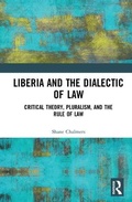 Cover: Liberia and the Dialectic of Law - CRC Press