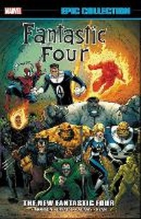Enlarge image Cover: Fantastic Four Epic Collection: The New Fantastic Four - Marvel Comics