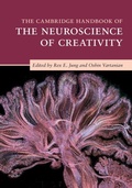 Cover: The Cambridge Handbook of the Neuroscience of Creativity - Cambridge University Press