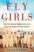 Cover: Fly Girls - Mariner Books