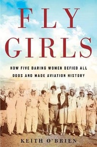 Enlarge image Cover: Fly Girls - Mariner Books
