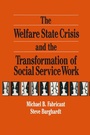 Cover: The Welfare State Crisis and the Transformation of Social Service Work - Routledge