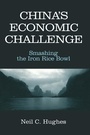 Cover: China's Economic Challenge: Smashing the Iron Rice Bowl - Routledge