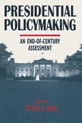 Cover: Presidential Policymaking: An End-of-century Assessment - Routledge
