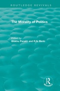 Cover: Routledge Revivals: The Morality of Politics (1972) - Routledge