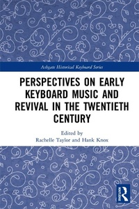 Abbildung von: Perspectives on Early Keyboard Music and Revival in the Twentieth Century - Routledge