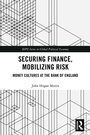 Cover: Securing Finance, Mobilizing Risk - Routledge