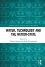 Cover: Water, Technology and the Nation-State - Routledge