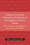 Cover: Chinese Communist Materials at the Bureau of Investigation Archives, Taiwan - Centre for Chinese Studies Publications