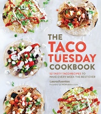 Abbildung von: The Taco Tuesday Cookbook - Fair Winds Press