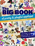 Cover: The Big Book of Pretty & Playful Applique - C & T Publishing