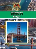 Cover: Infrastructure of America's Bridges - Mitchell Lane Publishers