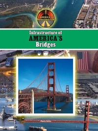 Enlarge image Cover: Infrastructure of America's Bridges - Mitchell Lane Publishers