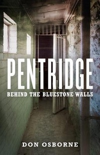 Abbildung von: Pentridge - Behind the Bluestone Walls - Echo Publishing
