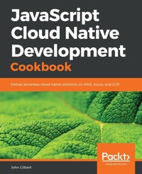 Abbildung von: JavaScript Cloud Native Development Cookbook - Packt Publishing