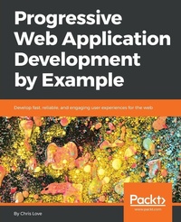 Abbildung von: Progressive Web Application Development by Example - Packt Publishing