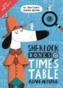 Cover: Sherlock Bones and the Times Table Adventure - Buster Books