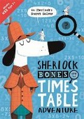 Cover: Sherlock Bones and the Times Table Adventure - Buster Books