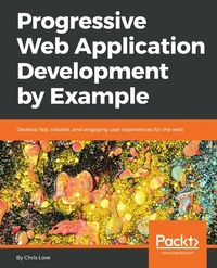 Abbildung von: Progressive Web Application Development by Example - De Gruyter