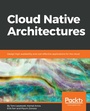 Cover: Cloud Native Architectures - Packt Publishing Limited
