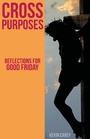 Cover: Cross Purposes - Sacristy Press