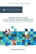 Cover: Effective Care for High-Need Patients - National Academy of Medicine