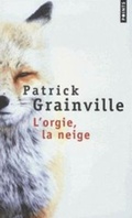 Cover: L'orgie, la neige - Points