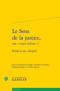 Cover: Le Sens de la Justice, Une Utopie Realiste ? - Classiques Garnier