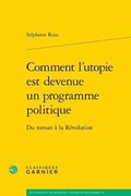 Cover: Comment l'Utopie Est Devenue Un Programme Politique - Classiques Garnier