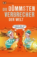 Cover: Die d&uuml;mmsten Verbrecher der Welt - Eulenspiegel Verlagsgruppe Buchverlage
