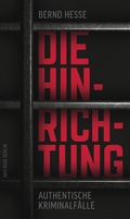 Cover: Die Hinrichtung - Das Neue Berlin