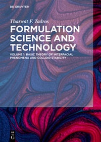 Abbildung von: Tharwat F. Tadros: Formulation Science and Technology / Basic Theory of Interfacial Phenomena and Colloid Stability - De Gruyter