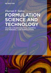 Abbildung von: Tharwat F. Tadros: Formulation Science and Technology / Pharmaceutical, Cosmetic and Personal Care Formulations - De Gruyter