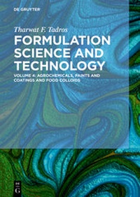Abbildung von: Tharwat F. Tadros: Formulation Science and Technology / Agrochemicals, Paints and Coatings and Food Colloids - De Gruyter