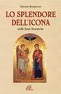 Abbildung von: Lo splendore dell'icona nelle feste liturgiche - Bellezza e fede;Paoline Editoriale Libri