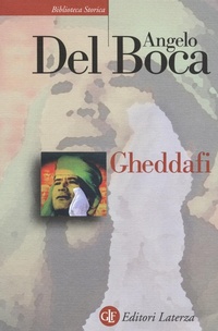 Abbildung von: Gheddafi. Una sfida dal deserto - Biblioteca storica Laterza;Laterza