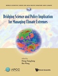 Cover: Bridging Science And Policy Implication For Managing Climate Extremes - World Scientific Publishing Co Pte Ltd