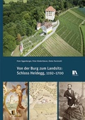 Cover: Von der Burg zum Landsitz: Schloss Heidegg, 1192-1700 - Chronos
