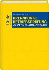 Abbildung von: Brennpunkt Betriebsprüfung - Vorhof zum Finanzstrafverfahren - Linde
