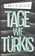 Cover: Tage wie T&uuml;rkis - Books on Demand