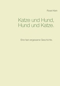 Cover: Katze und Hund, Hund und Katze. - Books on Demand