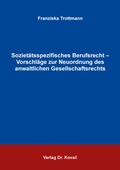 Bild: Soziet&auml;tsspezifisches Berufsrecht - Vorschl&auml;ge zur Neuordnung des anwaltlichen Gesellschaftsrechts - Kovac, Dr. Verlag